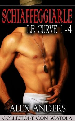 Schiaffeggiarle le Curve 1-4 (eBook, ePUB) - Anders, Alex