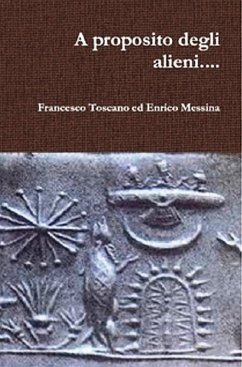A proposito degli alieni... (eBook, PDF) - Messina, Enrico; Toscano, Francesco