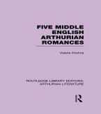 Five Middle English Arthurian Romances (eBook, PDF)