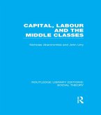 Capital, Labour and the Middle Classes (RLE Social Theory) (eBook, ePUB)