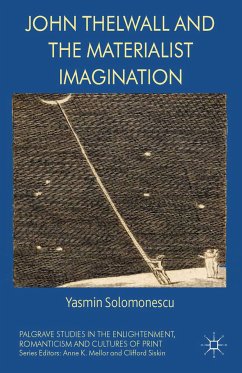 John Thelwall and the Materialist Imagination (eBook, PDF) - Solomonescu, Yasmin