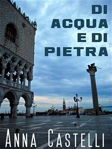 Di acqua e di pietra (eBook, ePUB) - Castelli, Anna