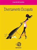Diversamente Occupata (eBook, ePUB) Diversamente Occupata (eBook, ePUB)