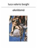 Akeldamà - Non piangere per Giuda (eBook, ePUB)