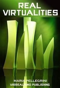 Real Virtualities (eBook, ePUB) - Pellegrini, Maria