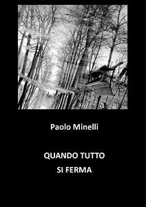 Quando tutto si ferma (eBook, PDF) - Minelli, Paolo