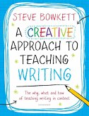 A Creative Approach to Teaching Writing (eBook, PDF)