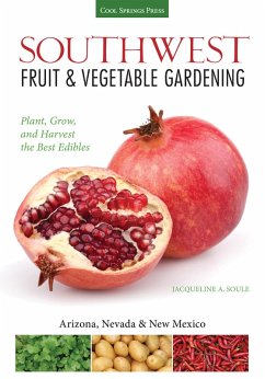 Southwest Fruit & Vegetable Gardening (eBook, PDF) - Soule, Jacqueline