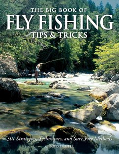The Big Book of Fly Fishing Tips & Tricks (eBook, ePUB) - Pfeiffer, C. Boyd