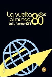 La vuelta al mundo en 80 días (eBook, PDF) - Verne, Julio