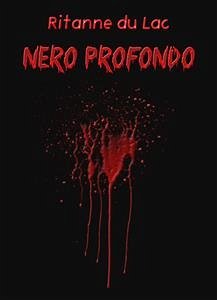 Nero profondo (eBook, ePUB) - Du Lac, Ritanne