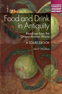 Food and Drink in Antiquity: A Sourcebook (eBook, ePUB) - Donahue, John F.