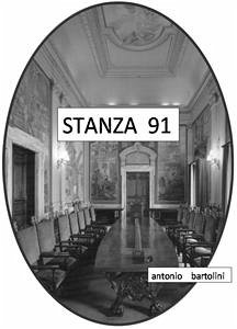 Stanza 91 (eBook, ePUB) - Bartolini, Antonio