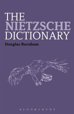The Nietzsche Dictionary (eBook, PDF) - Burnham, Douglas