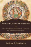 Ancient Christian Worship (eBook, ePUB) Ancient Christian Worship (eBook, ePUB)