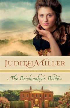 Brickmaker's Bride (Refined by Love Book #1) (eBook, ePUB) - Miller, Judith