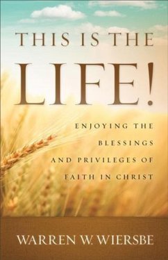 This Is the Life! (eBook, ePUB) - Wiersbe, Warren W.
