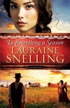 To Everything a Season (Song of Blessing Book #1) (eBook, ePUB) - Snelling, Lauraine