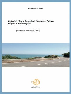 Exclusivity: Economia e Politica spiegate in modo semplice (eBook, ePUB) - V. Catullo, Fabrizio