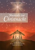 Musicals zur Christnacht für Soli, 1-3-stimmigen Chor und Instrumente Partitur Musicals zur Christnacht für Soli, 1-3-stimmigen Chor und Instrumente Partitur