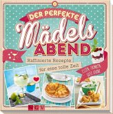 Der perfekte Mädels-Abend Der perfekte Mädels-Abend