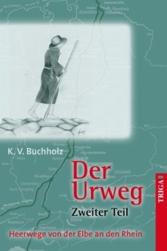 Der Urweg - Buchholz, K. V.