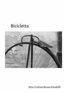 Bicicletta (eBook, ePUB) - Cristina Bruno Pandolfi, Rita