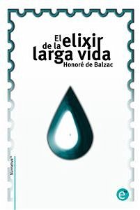 El elixir de la larga vida (eBook, PDF) - de Balzac, Honoré