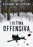 L'ultima offensiva (eBook, ePUB)