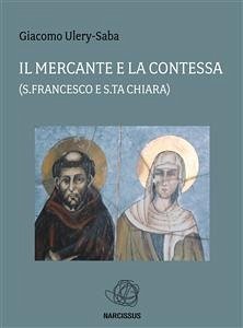 Il Mercante e la Contessa (s Francesco e Sta Chiara) (eBook, ePUB) - Ulery-Saba, Giacomo