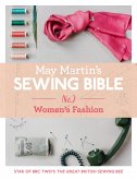 May Martin's Sewing Bible e-short 2: Women's Fashion (eBook, ePUB) May Martin's Sewing Bible e-short 2: Women's Fashion (eBook, ePUB)