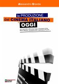 La produzione del cinema italiano oggi (eBook, PDF)