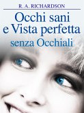 Occhi sani e vista perfetta senza occhiali (eBook, ePUB)