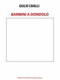 Bambini a dondolo (favole nere sul turismo sessuale sui minori) (eBook, ePUB)