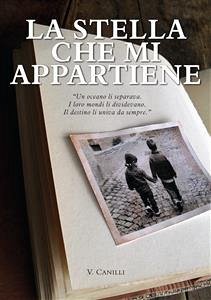 La stella che mi appartiene. (eBook, ePUB) - Canilli, V.