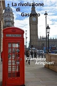 La rivoluzione di gaspero (eBook, ePUB) - Aringhieri, Giampiero