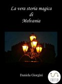 La vera storia magica di Melvania (eBook, ePUB)