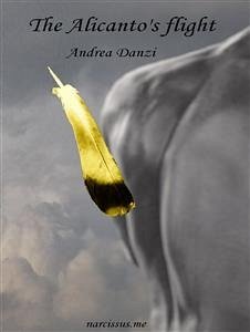 The Alicanto's flight (eBook, ePUB) - Danzi, Andrea