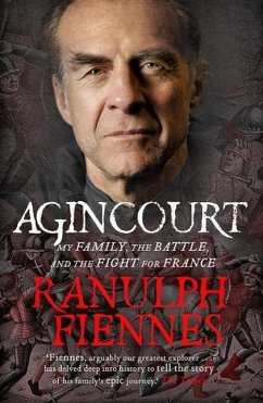 Agincourt (eBook, ePUB) - Fiennes, Ranulph
