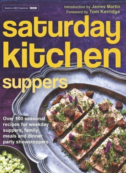 Saturday Kitchen Suppers - Foreword by Tom Kerridge (eBook, ePUB)