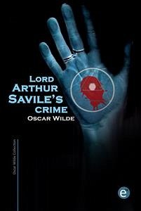 Lord Arthur Savile's crime (eBook, PDF) - Wilde, Oscar