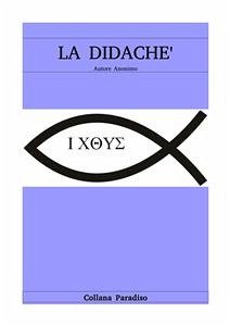 La didaché (eBook, PDF) - Anonimo; Anonimo; Anonimo; Anonimo; Anonimo; Anonimo; Anonimo