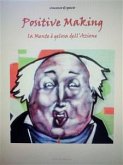 Positive making. la mente è gelosa dell'azione (eBook, PDF)