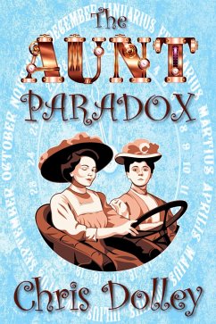 The Aunt Paradox (Reeves and Worcester Steampunk Mysteries, #3) (eBook, ePUB) - Dolley, Chris