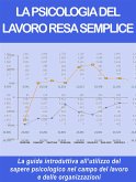 La psicologia del lavoro resa semplice (eBook, ePUB)