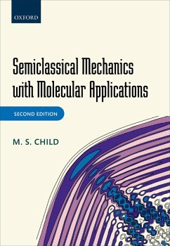 Semiclassical Mechanics with Molecular Applications (eBook, PDF) - Child, M. S.