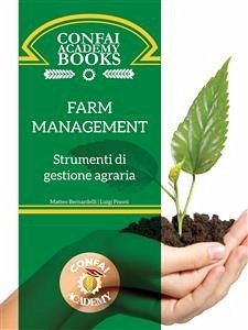 Confai Books v3   Farm Management: strumenti di gestione agraria (eBook, ePUB) - Bernardelli, Matteo; Pisoni, Luigi