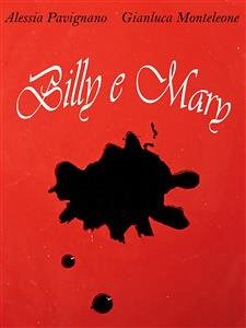 Billy e mary (eBook, ePUB) - Monteleone, Gianluca; Pavignano, Alessia