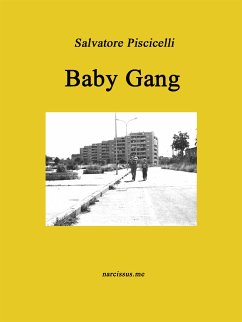 Baby Gang (eBook, ePUB) - Piscicelli, Salvatore