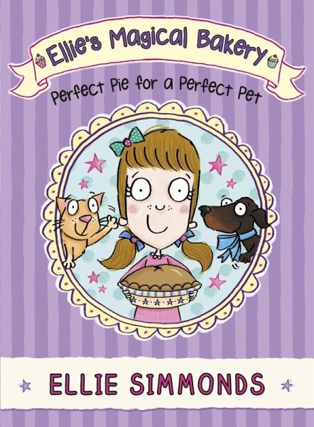 Ellie's Magical Bakery: Perfect Pie for a Perfect Pet (eBook, ePUB)